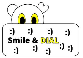 Smile and dial